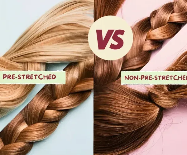 Pre-Stretched vs. Non-Pre-Stretched Braiding Hair: Better?