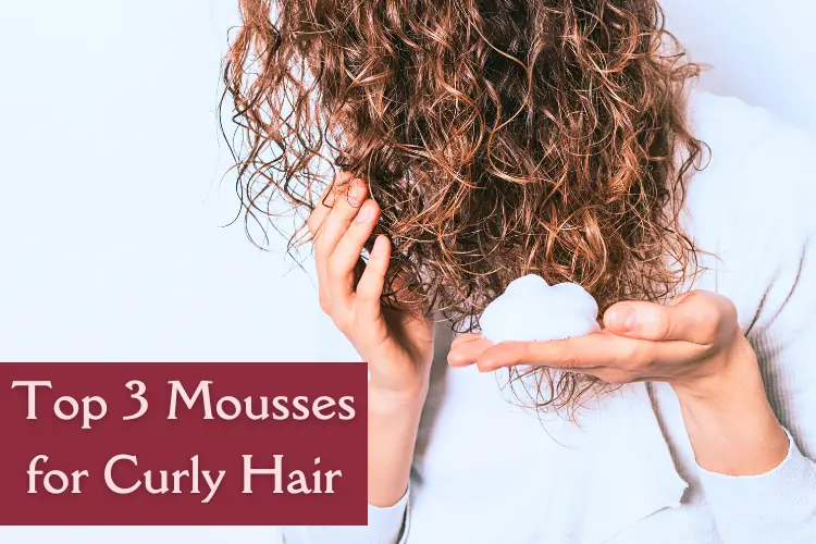 Top 3 Mousses for Curly Hair